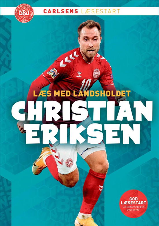 Cover for Ole Sønnichsen; Christian Eriksen; DBU · Læs med landsholdet: Læs med landsholdet - Christian Eriksen (Indbundet Bog) [3. udgave] (2022)