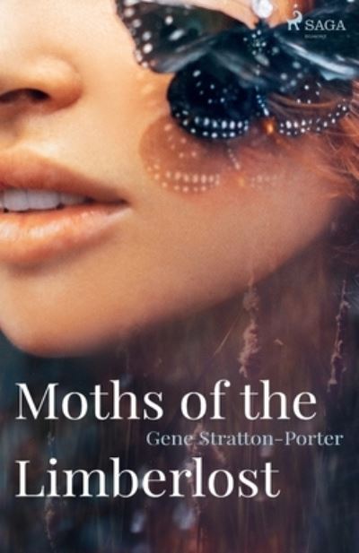 Cover for Gene Stratton-Porter · Moths of the Limberlost (Pocketbok) (2022)