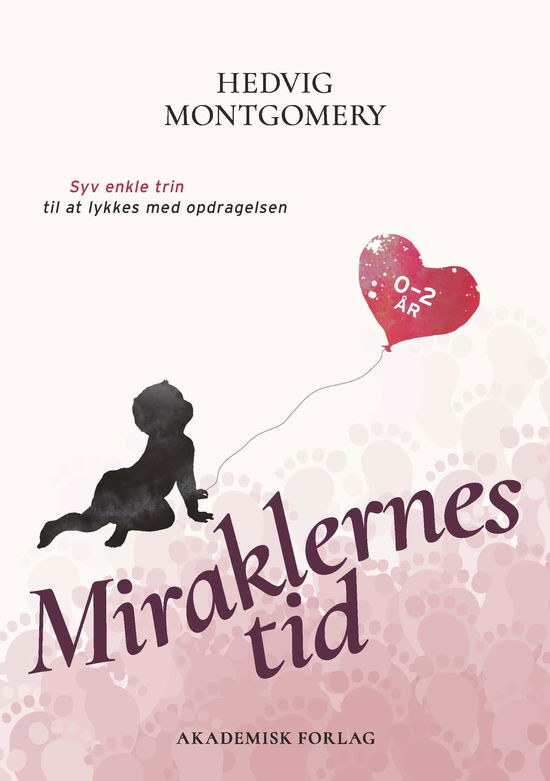 Cover for Hedvig Montgomery · Miraklernes tid 0-2 år (Taschenbuch) [1. Ausgabe] (2020)