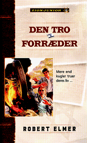 Cover for Robert Elmer · Zion-junior: Den tro forræder (Book) [1. wydanie] (2004)