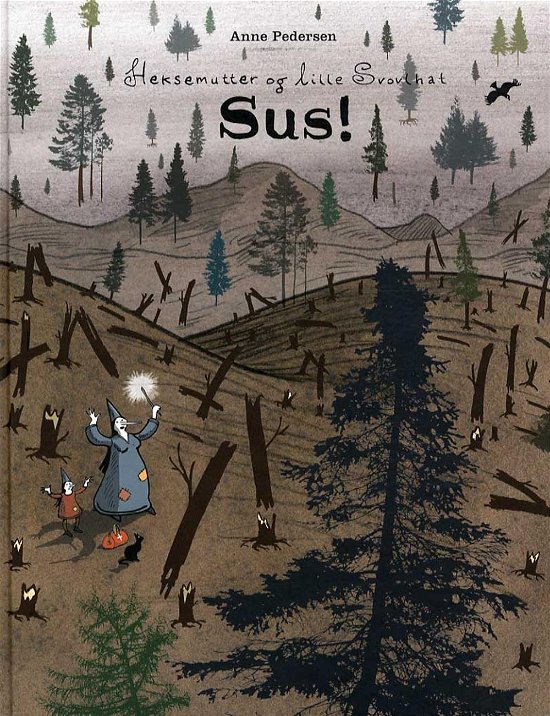 Cover for Anne Pedersen · Heksemutter og lille Svovlhat - Sus! (Indbundet Bog) [1. udgave] (2016)