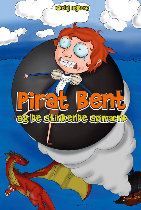 Pirat Bent: Pirat Bent og de stinkende sømænd - Nikolaj Højberg - Livros - DreamLitt - 9788771715224 - 8 de novembro de 2017