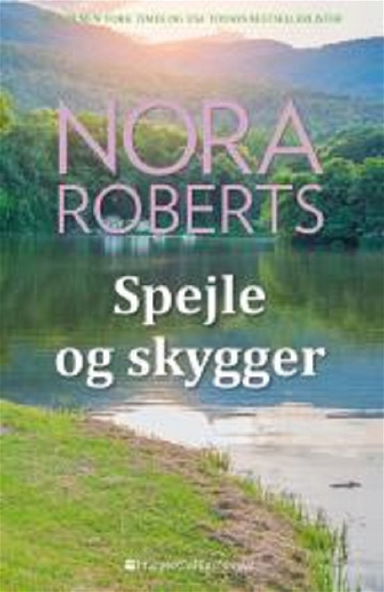 Spejle og skygger - Nora Roberts - Libros - HarperCollins Nordic - 9788771913224 - 26 de marzo de 2018