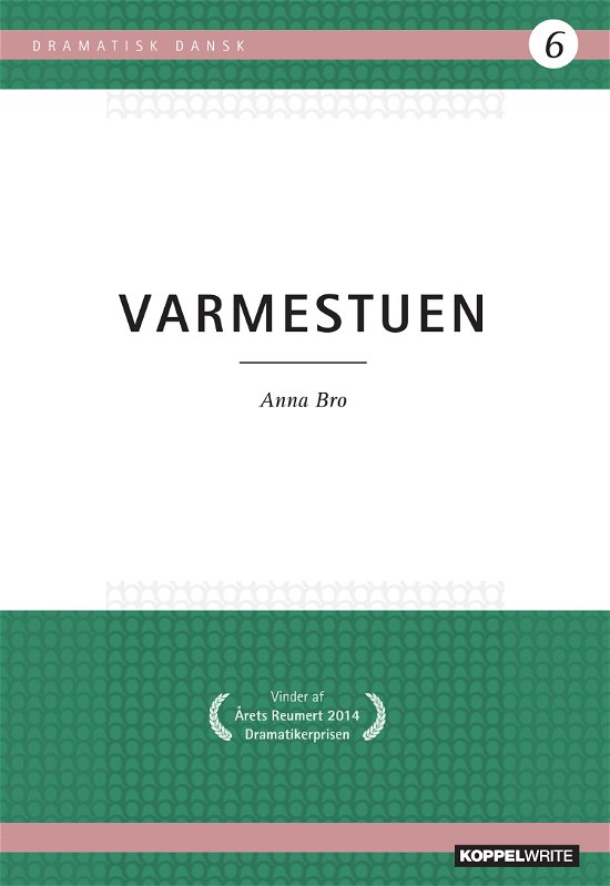 Dramatisk Dansk 6: Varmestuen - Anna Bro - Bøger - Koppelwrite - 9788792815224 - 16. november 2020