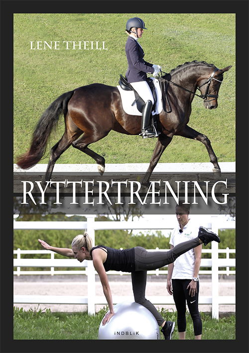 Ryttertræning - Lene M. Theill - Bøger - Indblik - 9788793959224 - 17. september 2020