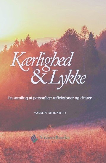 Cover for Yasmin Mogahed · Kærlighed &amp; Lykke (Paperback Book) [1er édition] (2024)