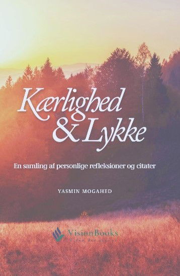Cover for Yasmin Mogahed · Kærlighed &amp; Lykke (Taschenbuch) [1. Ausgabe] (2024)