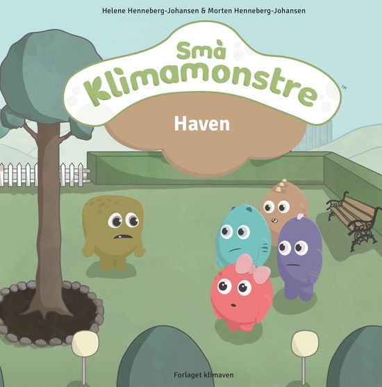 Morten Henneberg-Johansen Helene Henneberg-Johansen · Små Klimamonstre: Små Klimamonstre - Haven (Hardcover Book) [1. wydanie] (2022)