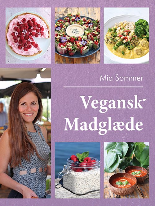 Cover for Mia Sommer · Vegansk madglæde (Hardcover bog) [1. udgave] (2020)