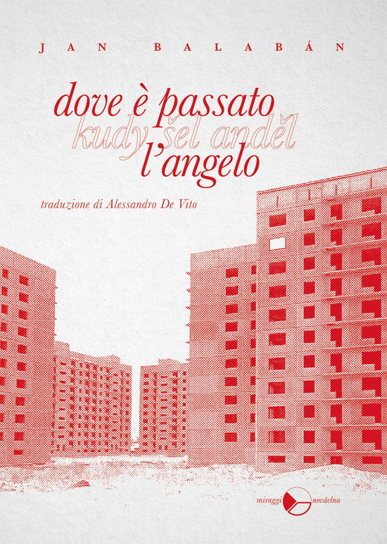 Dove E Passato L'angelo. Ediz. Integrale - Jan Balabán - Books -  - 9788833862224 - 