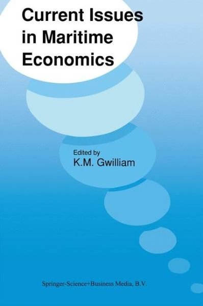 Cover for K M Gwilliam · Current Issues in Maritime Economics (Paperback Bog) [Softcover reprint of hardcover 1st ed. 1993 edition] (2010)