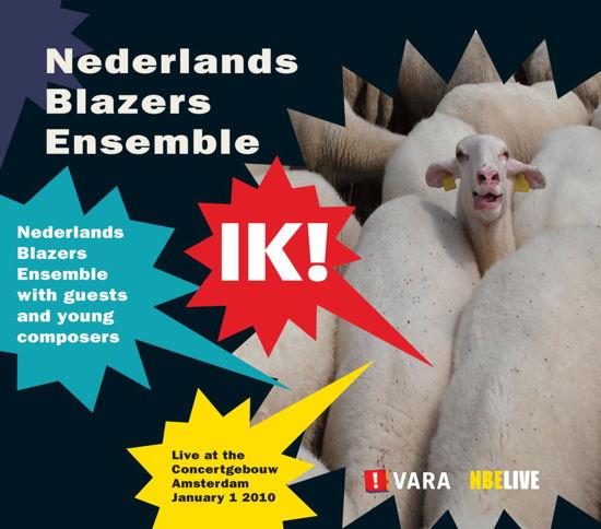 Ik! Nieuwjaarsconcert 2010 - Nederlands Blazers Ensemble - Muzyka - NBELIVE - 9789070778224 - 19 maja 2016
