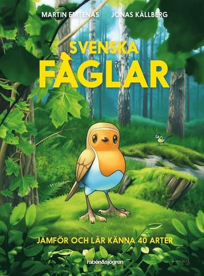 Cover for Martin Emtenäs · Svenska fåglar : jämför och lär känna 40 arter (ePUB) (2020)
