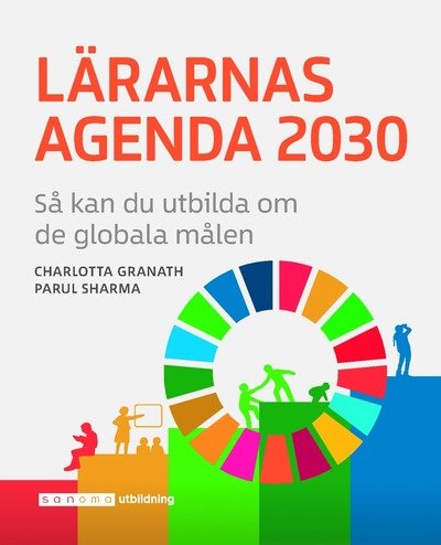 Cover for Parul Sharma · Lärarnas Agenda 2030 ? så kan du utbilda om de globala målen (Book) (2021)