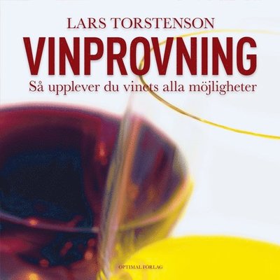 Cover for Lars Torstenson · Vinprovning : så upplever du vinets alla möjligheter. (Hardcover Book) (2011)