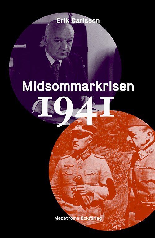 Cover for Carlsson Erik · Midsommarkrisen 1941 (Inbunden Bok) (2014)