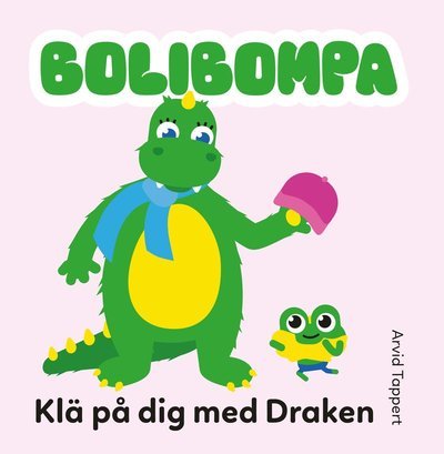 Cover for Arvid Tappert · Bolibompa: Klä på dig med Draken (Indbundet Bog) (2022)