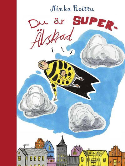 Du är Superälskad! - Ninka Reittu - Boeken - Speja Förlag - 9789188167224 - 15 maart 2018