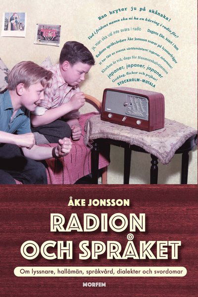 Radion och språket - Åke Jonsson - Kirjat - Morfem - 9789188419224 - lauantai 19. kesäkuuta 2021