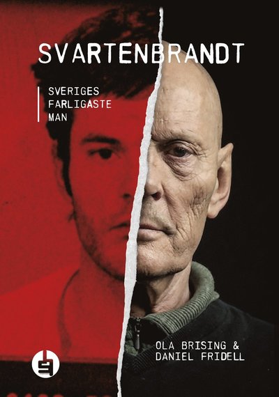 Cover for Ola Brising · Svartenbrandt : Sveriges farligaste man (Bound Book) (2019)