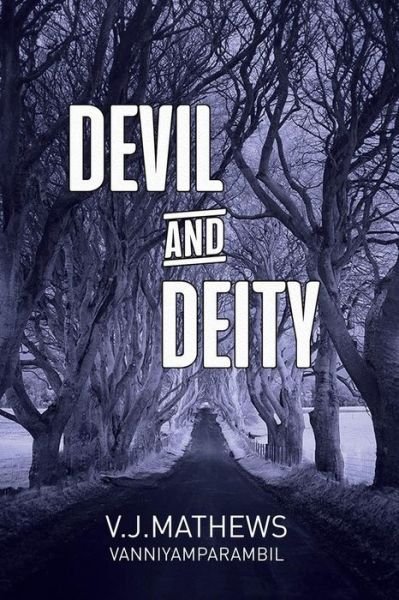 Cover for V J Mathews Vanniyamparambil · Devil &amp; Deity (Paperback Book) (2019)