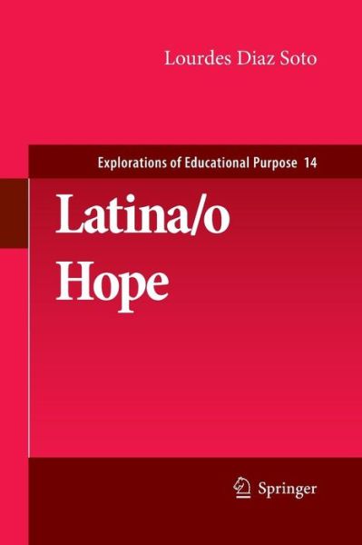 Cover for Lourdes Diaz Soto · Latina/o Hope - Explorations of Educational Purpose (Paperback Book) [2011 edition] (2014)