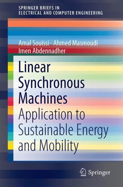 Cover for Amal Souissi · Linear Synchronous Machines: Application to Sustainable Energy and Mobility - Power Systems (Hardcover Book) [1st ed. 2019 edition] (2018)