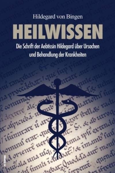 Heilwissen - Hildegard Von Bingen - Livros - FV éditions - 9791029911224 - 22 de janeiro de 2021