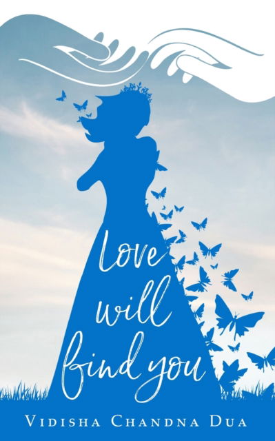 Cover for Vidisha Chandna Dua · Love Will Find You (Paperback Book) (2024)