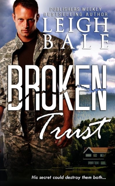 Cover for Bale Leigh Bale · Broken Trust (Christian Romantic Suspense) (Paperback Book) (2022)