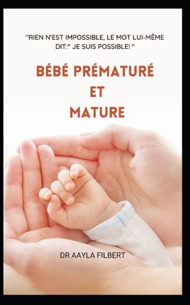 Cover for Aayla Filbert · Bebe premature et mature (Imaginaire vs reel bebe) (Paperback Book) (2022)