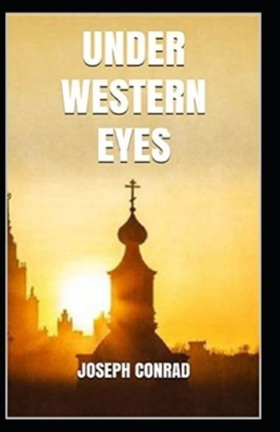 Cover for Joseph Conrad · Under Western Eyes Illustrated (Paperback Bog) (2021)