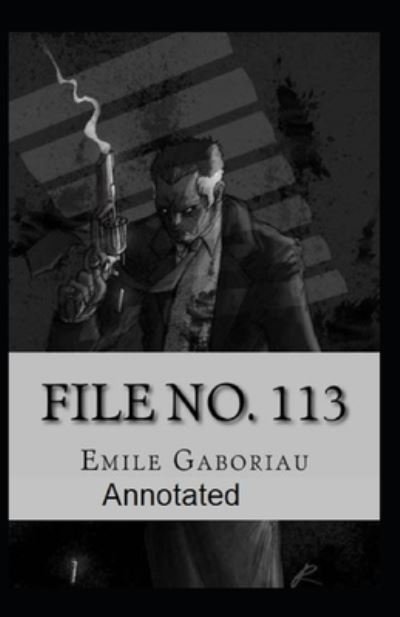 Cover for Emile Gaboriau · File No.113 Annotated (Pocketbok) (2021)