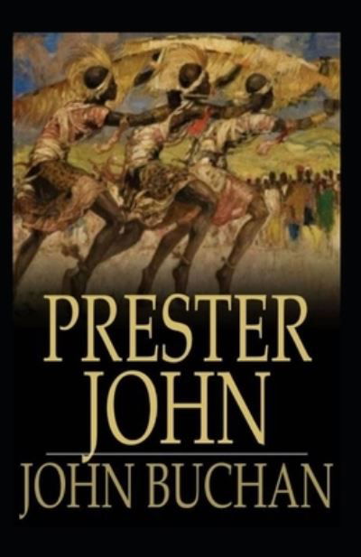 Cover for John Buchan · Prester John Annotated (Taschenbuch) (2021)