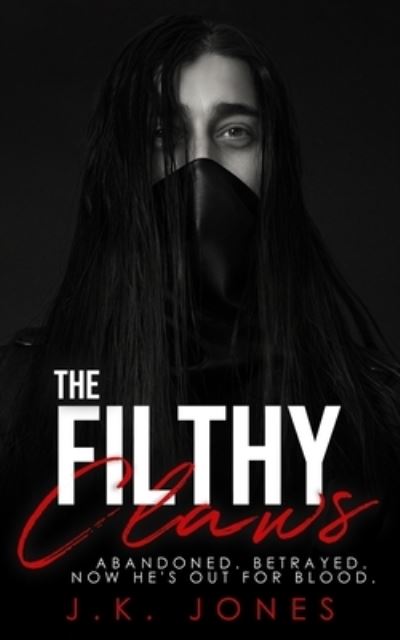 Cover for J K Jones · The Filthy Claws (Paperback Book) (2021)