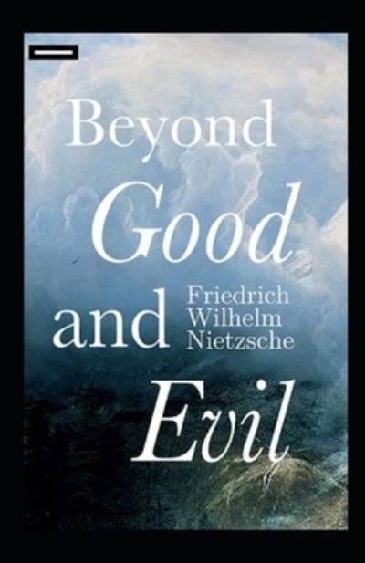 Cover for Friedrich Wilhelm Nietzsche · Beyond Good and Evil Annotated (Paperback Book) (2021)