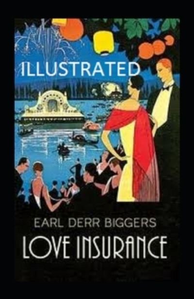 Cover for Earl Derr Biggers · Love Insurance Annotated (Paperback Book) (2021)
