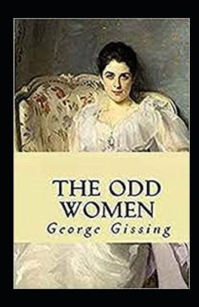 Cover for George Gissing · The Odd Women Illustrated (Paperback Bog) (2021)