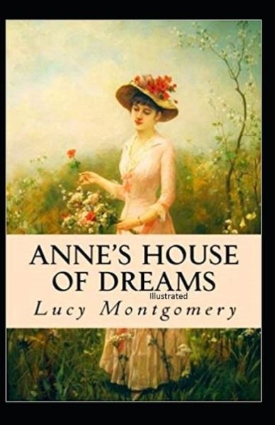 Cover for Lucy Maud Montgomery · Anne's House of Dreams Illustrated (Paperback Book) (2021)