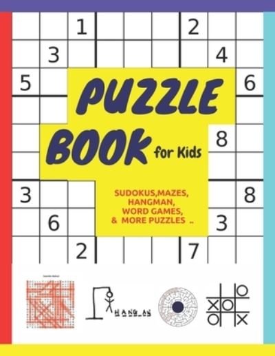 Cover for Za Cha · PUZZLE BOOK for Kids: Sudokus, Mazes, Hangman, Word Games, &amp; More Puzzles .. (Pocketbok) (2021)