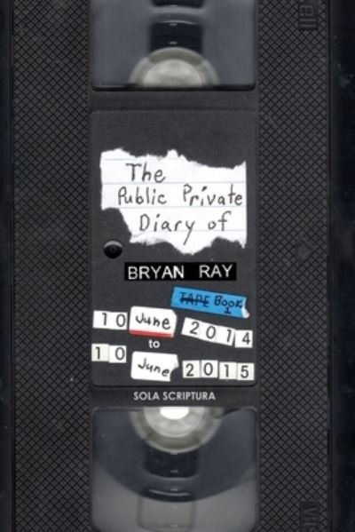 Cover for Bryan Ray · The Public Private Diary (Taschenbuch) (2020)
