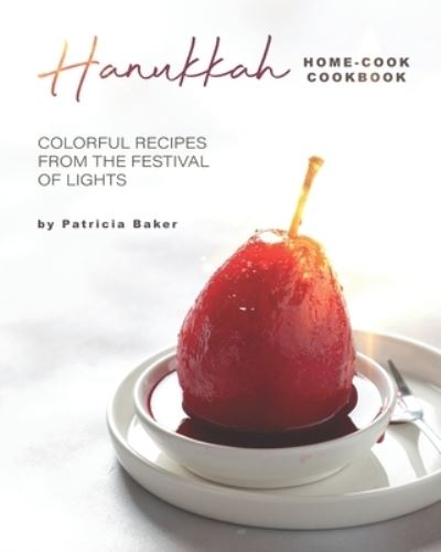 Cover for Patricia Baker · Hanukkah Home-Cook Cookbook (Paperback Book) (2020)