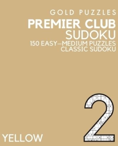 Gold Puzzles Premier Club Sudoku Yellow Book 2 - Gp Press - Książki - Independently Published - 9798575558224 - 2 grudnia 2020