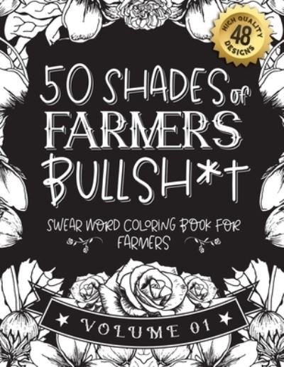 Cover for Black Feather Stationery · 50 Shades of farmers Bullsh*t (Pocketbok) (2021)