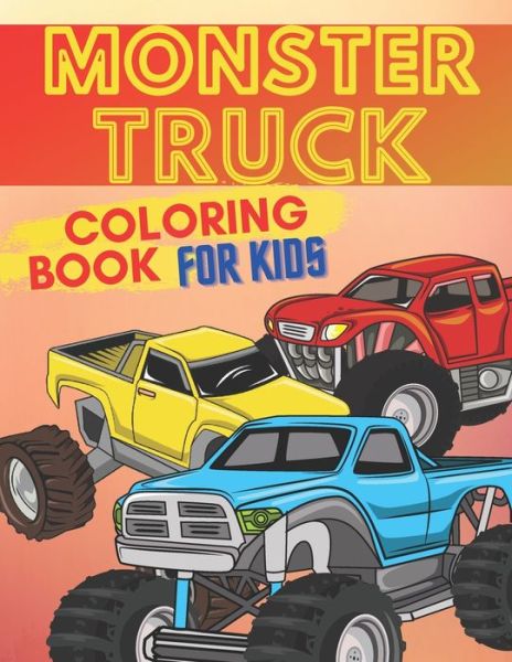 Monster Truck Coloring Book For Kids - Jaimlan Fox - Książki - Independently Published - 9798590168224 - 3 stycznia 2021