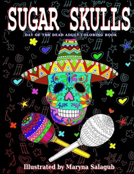 Cover for Maryna Salagub · Sugar Skulls Day Of The Dead Adult Coloring Book (Paperback Book) (2020)