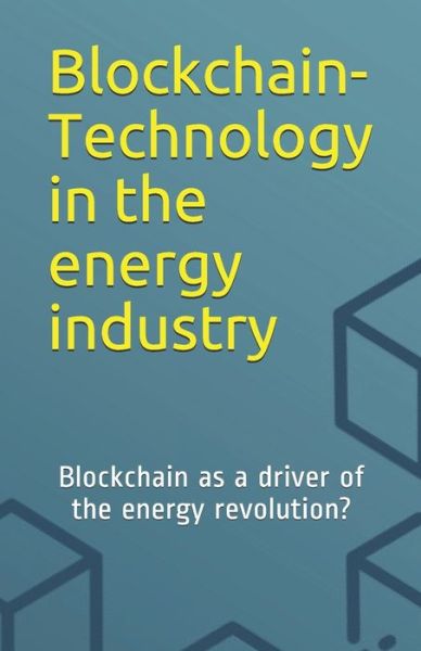 Cover for Bartek Mika · Blockchain-Technology in the energy industry (Taschenbuch) (2020)