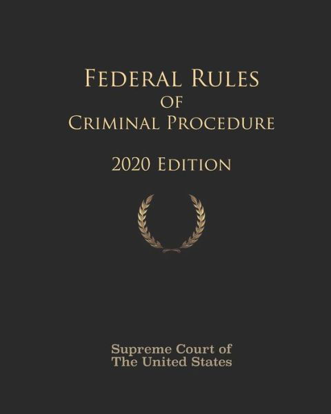 Cover for Supreme Court of the United States · Federal Rules of Criminal Procedure 2020 Edition (Pocketbok) (2020)