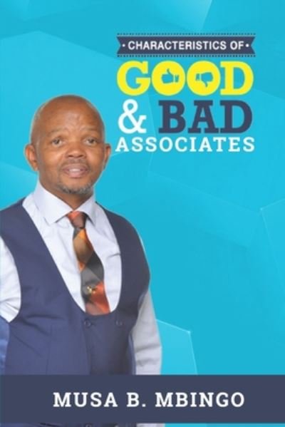 Cover for Musa Bongani Mbingo · Characteristics Of Good And Bad Associates (Pocketbok) (2020)