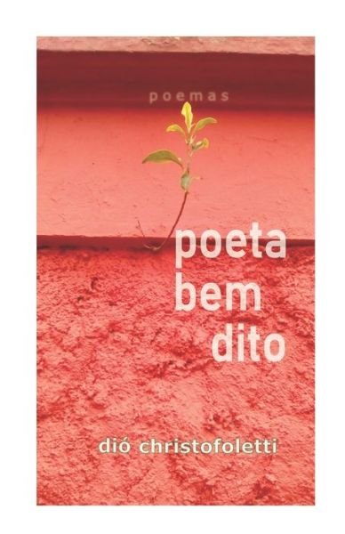 Cover for Dio Christofoletti · Poeta Bem Dito (Paperback Book) (2020)